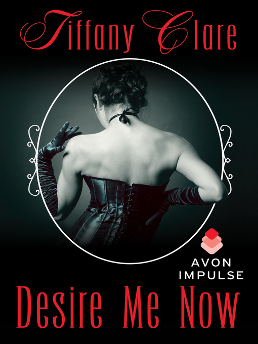 Title details for Desire Me Now by Tiffany Clare - Wait list